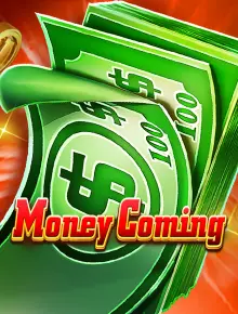 Money Coming